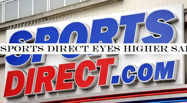 Sports Direct eyes higher sales as investors vote on Frasers rebrand