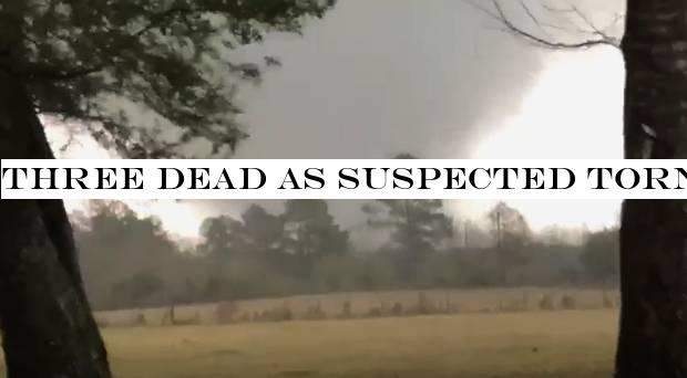 Three dead as suspected tornadoes batter southern US