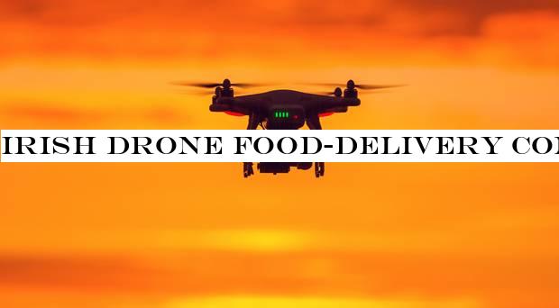 Irish drone food-delivery company bags €4.7m funding round