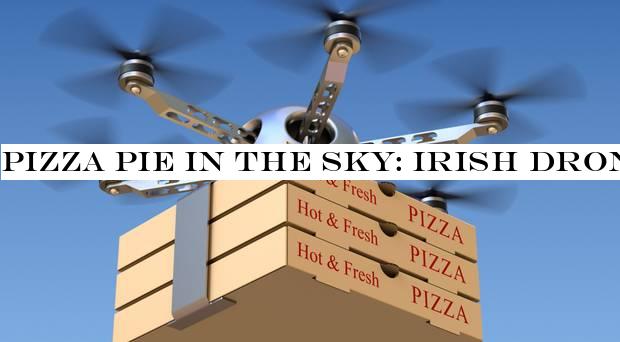 Pizza pie in the sky: Irish drone delivery company bags €4.7m in funding round