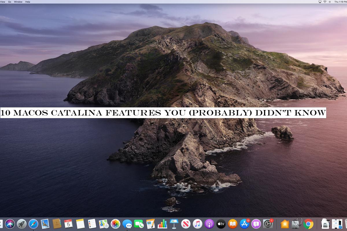 10 macOS Catalina features you (probably) didn&t know