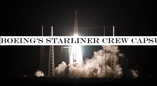 BoeingStarliner crew capsule launches on first space flight