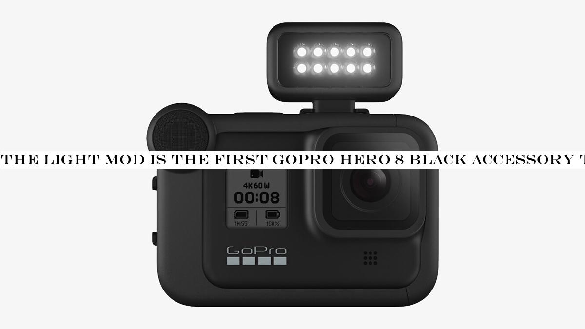 The Light Mod is the first GoPro Hero 8 Black accessory to go on sale