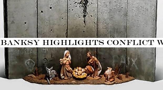 Banksy highlights conflict with his 'Scar of Bethlehem' nativity