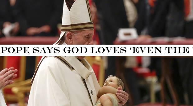 Pope says God loves ‘even the worst of us& as he celebrates Christmas mass