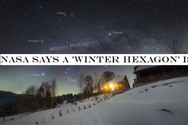 NASA says a 'Winter Hexagon' is visible in the night sky - what to look out for