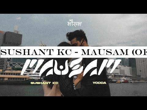 Sushant KC - Mausam (Official Video) ft. Yodda