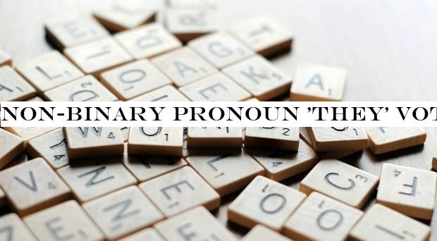 Non-binary pronoun 'they' voted word of the decade by American linguists