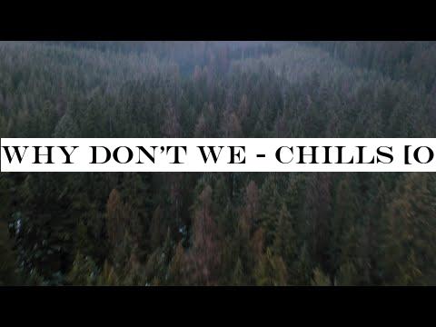 Why Don't We - Chills [Official Music Video]