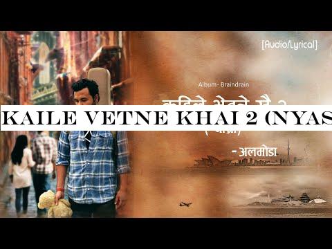 Kaile Vetne Khai 2 (Nyasro) | Almoda | Lyrical Video | Audio (Official)