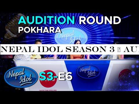 NEPAL IDOL SEASON 3 | AUDITION ROUND | POKHARA | EPISODE 6 | AP1HD