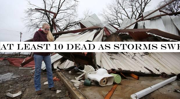 At least 10 dead as storms sweep across southern United States