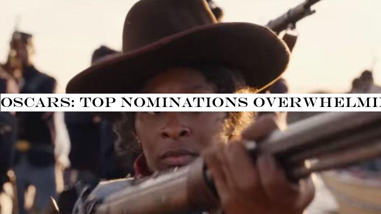 Oscars: Top nominations overwhelmingly white and male