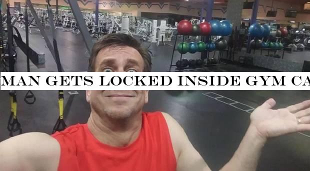 Man gets locked inside gym called 24 Hour Fitness