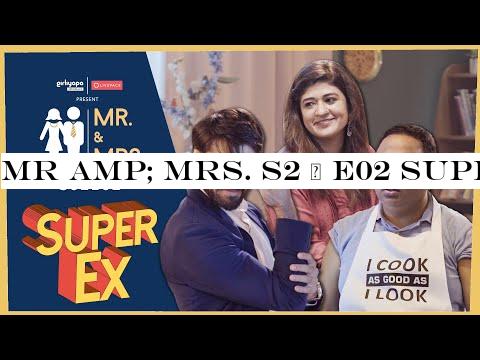 MR -MRS. S2 | E02 Super Ex Boyfriend ft. Nidhi Bisht -Biswapati Sarkar | Girliyapa