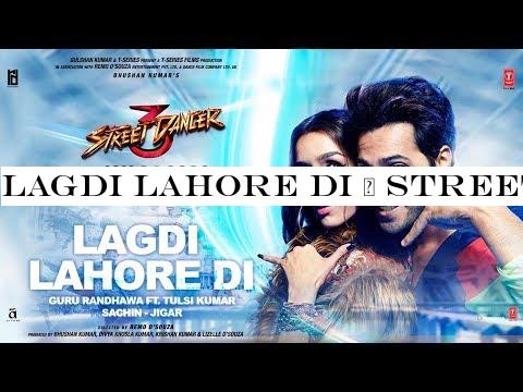 LAGDI LAHORE DI | Street Dancer 3D | Varun D, Shraddha K | Guru Randhawa, Tulsi Kumar | Sachin-Jigar