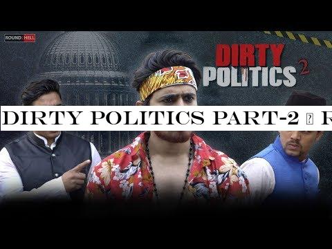 DIRTY POLITICS Part-2 | Round2Hell | R2H