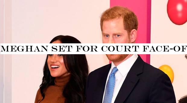 Meghan set for court face-off with 'sick' dad