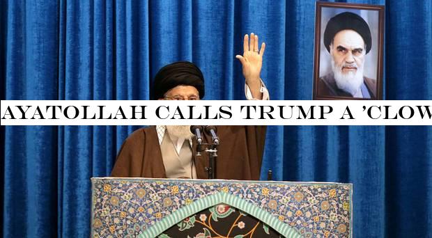 Ayatollah calls Trump a 'clown' who pretends to support people of Iran