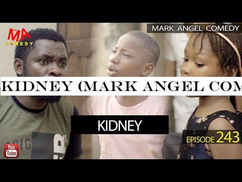 KIDNEY (Mark Angel Comedy) (Episode 243)