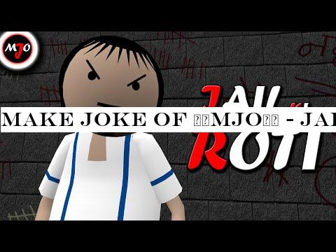 MAKE JOKE OF ||MJO|| - JAIL KI ROTI