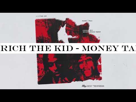 Rich The Kid - Money Talk (feat. YoungBoy Never Broke Again) [Audio]