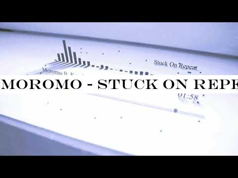 Moromo - Stuck On Repeat - ft. Kembe X (Clean)