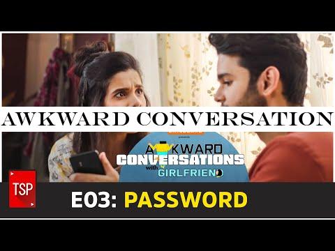 Awkward Conversations With Girlfriend | E03: Password | TSP Originals | E04 out on Jan 31st