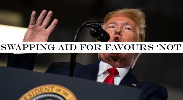 Swapping aid for favours ‘not impeachable&, says Trump defence