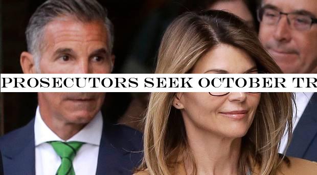 Prosecutors seek October trial for Lori Loughlin and husband