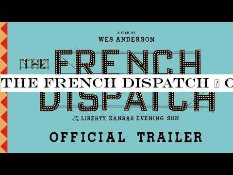 THE FRENCH DISPATCH | Official Trailer