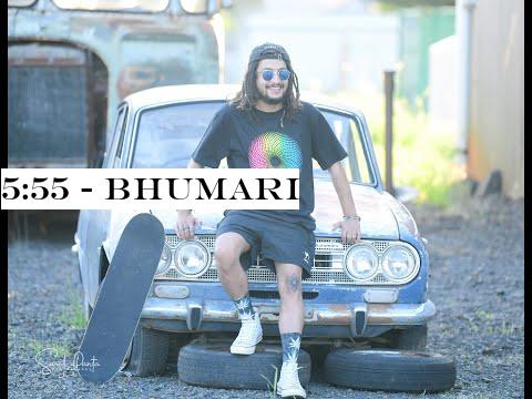 5:55 - Bhumari