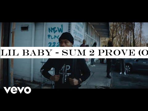 Lil Baby - Sum 2 Prove (Official Video)