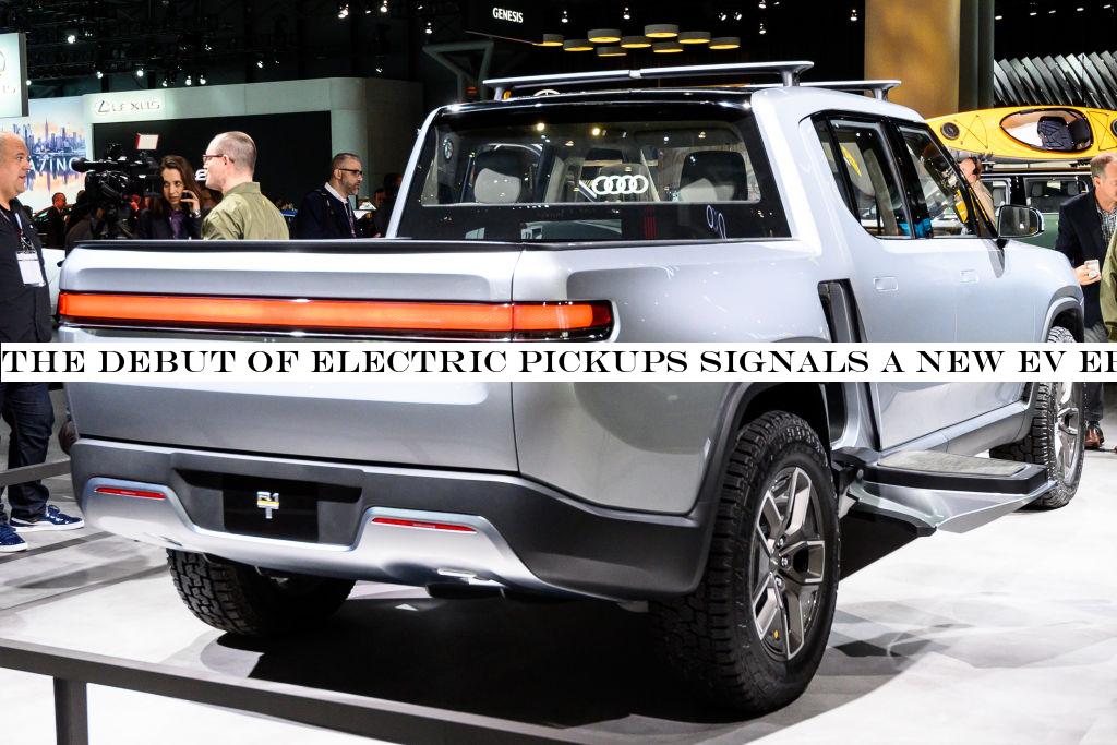 The debut of electric pickups signals a new EV era