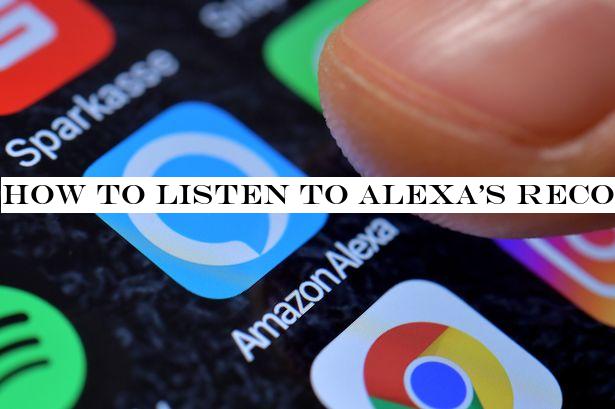 How to listen to Alexa's recordings of your conversations - and then delete them