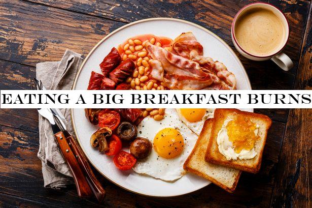 Eating a big breakfast burns twice as many calories as a big dinner, study finds