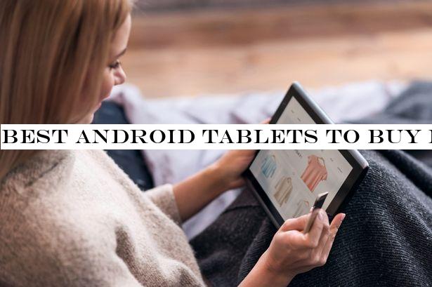 Best Android tablets to buy in 2020 that are great alternatives to an iPad