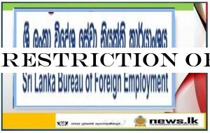 Restriction of leaving Sri Lankans for Foreign Employment until Covid & 19 is brought considerably under control