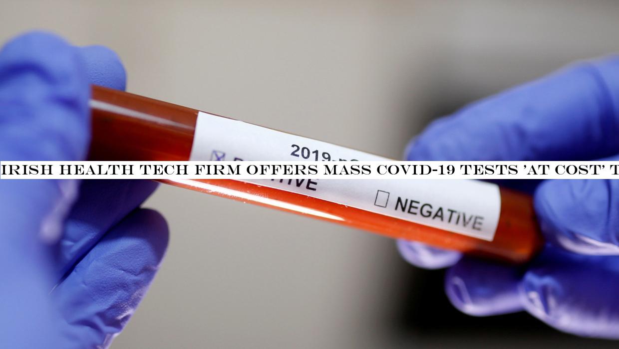 Irish health tech firm offers mass Covid-19 tests 'at cost' to government