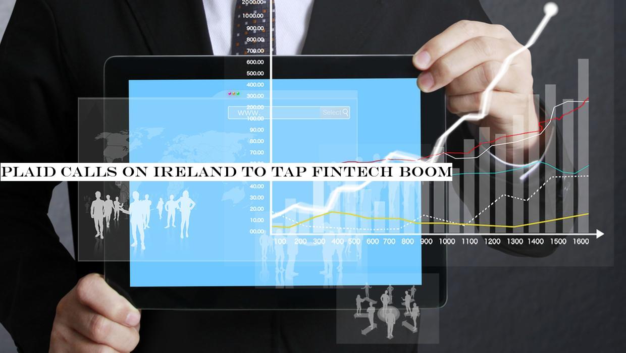 Plaid calls on Ireland to tap fintech boom