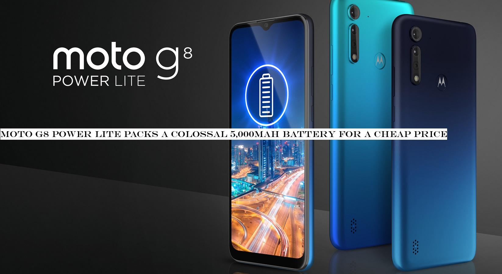 Moto G8 Power Lite packs a colossal 5,000mAh battery for a cheap price