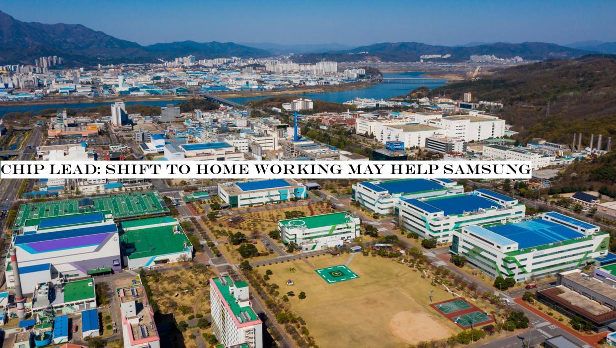 Chip lead: Shift to home working may help Samsung