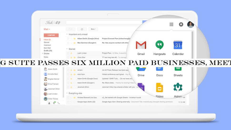 G Suite passes six million paid businesses, Meet sees huge surge