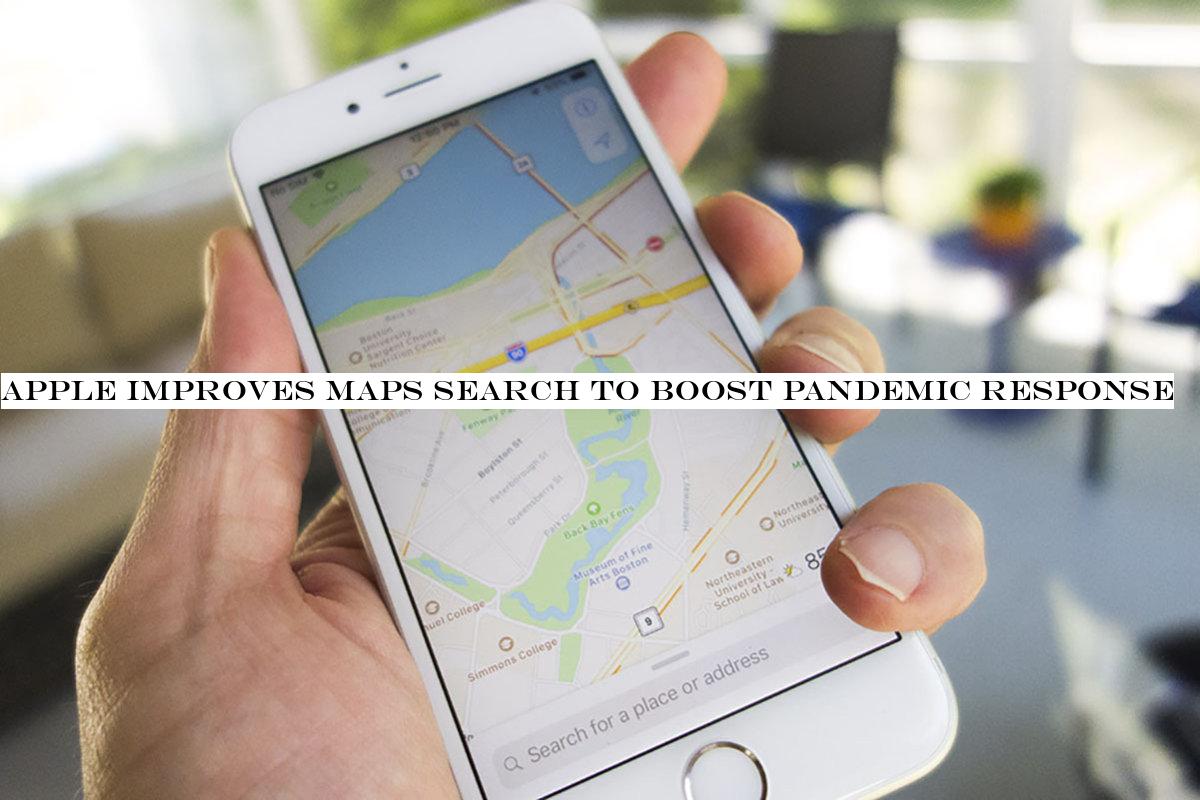 Apple improves Maps search to boost pandemic response