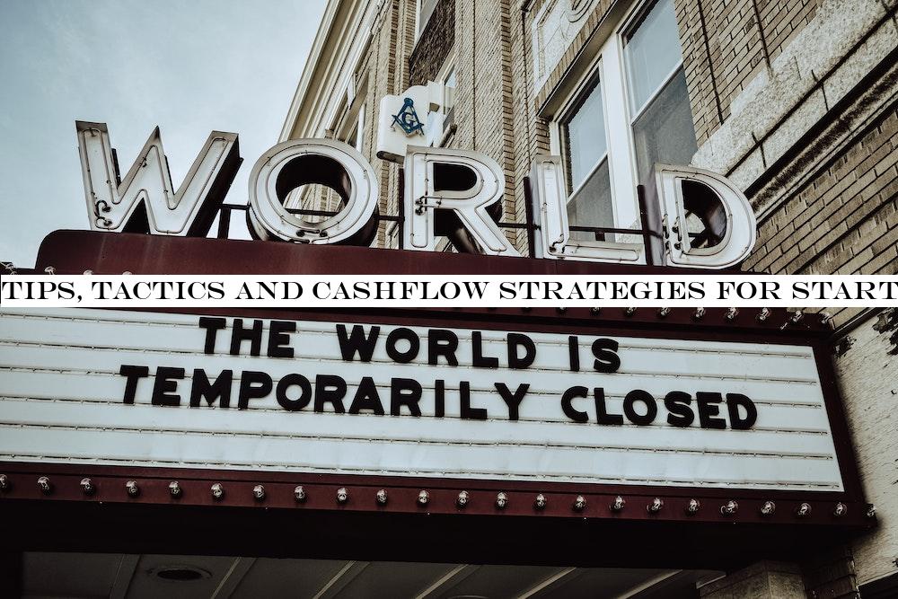 Tips, tactics and cashflow strategies for startup survival during a crisis