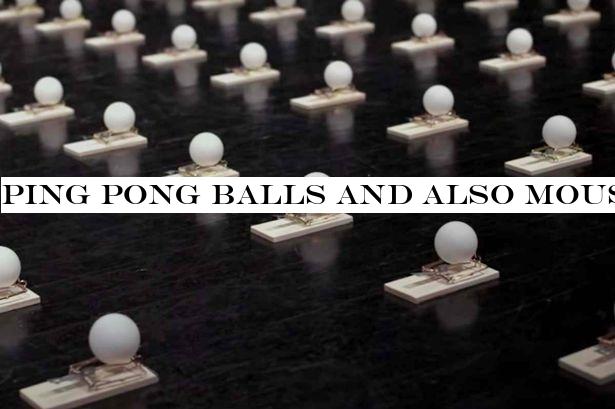 Ping pong balls and mouse traps used to show importance of social distancing