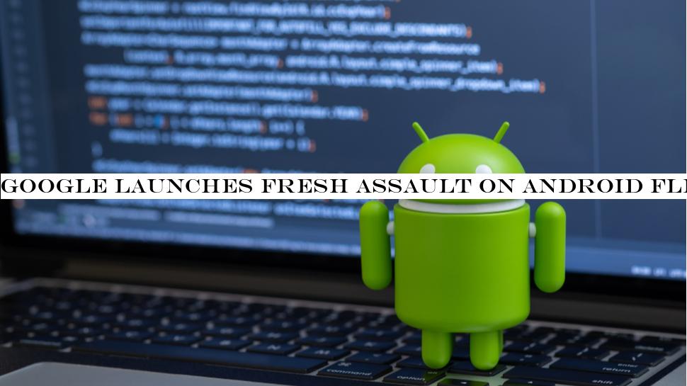 Google launches fresh attack on Android fleeceware