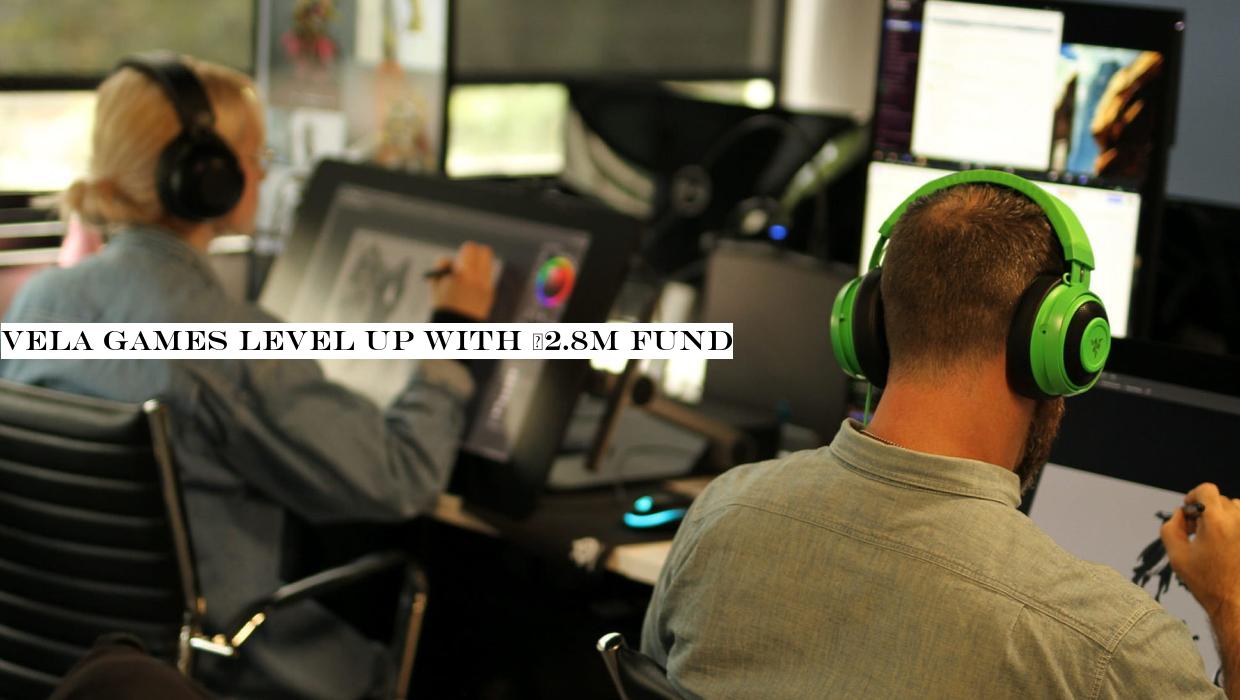 Vela Games level up with €2.8m fund