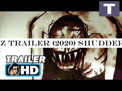 Z Trailer (2020) Shudder Horror Movie HD