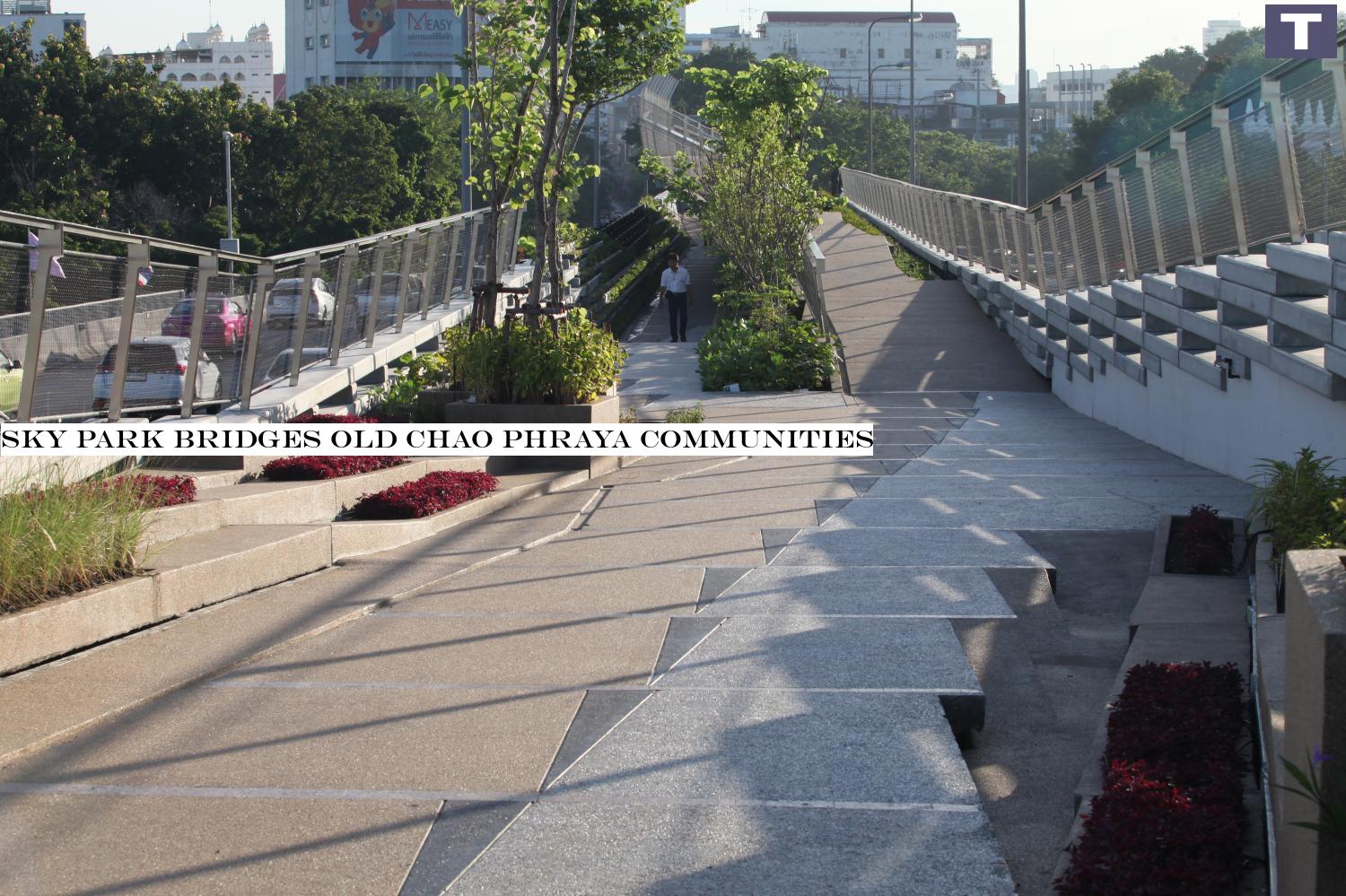 Sky park bridges old Chao Phraya communities